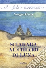 Sciarada al chiaro di luna libro