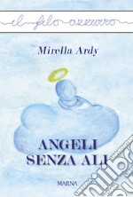 Angeli senza ali libro