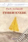 Fiordicenere libro di Azzimondi Paolo