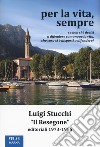 Per la vita, sempre. «Il Resegone», editoriali 1973-1986 libro di Stucchi Luigi