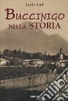 Buccinigo nella storia libro di Galli Emilio