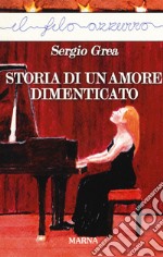 Storia di un amore dimenticato libro