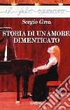 Storia di un amore dimenticato libro