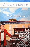 La canzone degli straccioni libro di Azzimondi Paolo