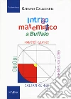 Intrigo matematico a Buffalo libro di Callocchia Gaetano