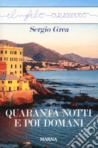 Quaranta notti e poi domani