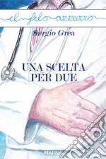 Una scelta per due libro