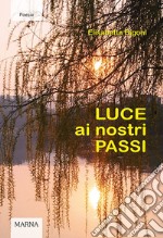 Luce ai nostri passi libro