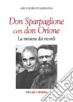 Don Sparpaglione con don Orione. La miniera dei ricordi