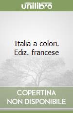 Italia a colori. Ediz. francese