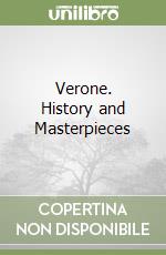 Verone. History and Masterpieces libro