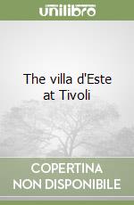 The villa d'Este at Tivoli libro