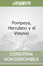 Pompeya, Herculano y el Vesuvio libro