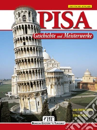 Pisa. Geschichte und Masterwerken libro