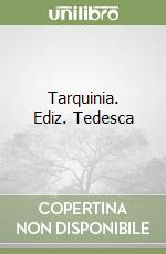 Tarquinia. Ediz. Tedesca libro