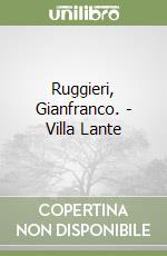 Ruggieri, Gianfranco. - Villa Lante libro