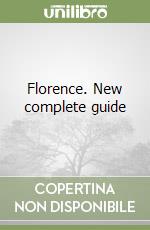 Florence. New complete guide libro