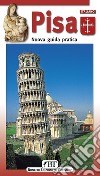 Pisa. Nuova guida pratica libro