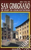 San Gimignano. Die Stadt der Geschlechtertürme libro