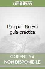 Pompei. Nueva guía práctica