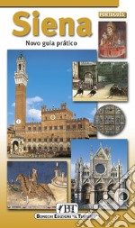 Siena. Nuova guida pratica. Ediz. portoghese libro