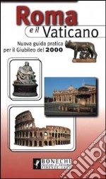 Roma e il Vaticano. Nuova guida pratica libro