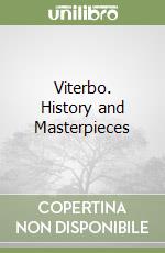 Viterbo. History and Masterpieces libro