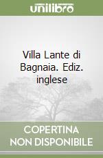 Villa Lante di Bagnaia. Ediz. inglese libro