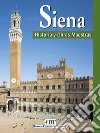 Siena. Historia y obras maestras libro