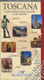 Toscana. Guida completa della regione in 56 itinerari. libro