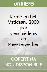 Rome en het Vaticaan. 2000 jaar Geschiedenis en Meesterwerken libro