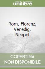 Rom, Florenz, Venedig, Neapel libro