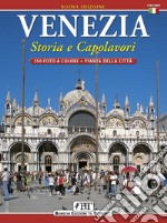 Venezia. Storia e capolavori libro