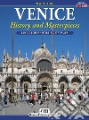 Venice. History and masterpieces libro di Renda Ezio