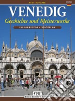 Venedig. Geschichte und Meisterwerke libro