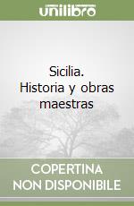 Sicilia. Historia y obras maestras libro