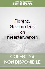 Florenz. Geschiedenis en meesterwerken libro