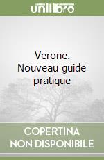 Verone. Nouveau guide pratique libro