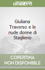 Giuliana Traverso e le nude donne di Staglieno