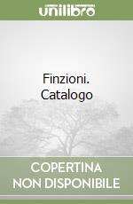 Finzioni. Catalogo libro