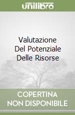 Valutazione Del Potenziale Delle Risorse libro