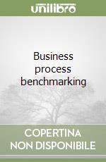 Business process benchmarking libro