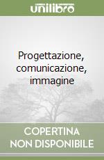 Progettazione, comunicazione, immagine libro