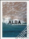 ALBA. Nuovi manifesti italiani. Ediz. illustrata libro