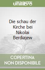 Die schau der Kirche bei Nikolai Berdiajew libro