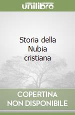 Storia della Nubia cristiana libro