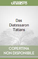 Das Diatessaron Tatians libro