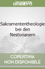 Sakramententheologie bei den Nestorianern libro