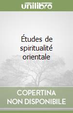 Études de spiritualité orientale libro