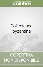Collectanea byzantina